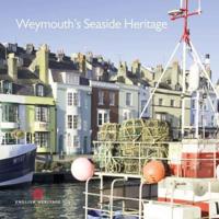 Weymouth's Seaside Heritage