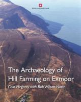 The Archaeology of Hill Farming on Exmoor