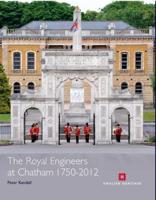 The Royal Engineers at Chatham 1750-2012