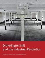 Ditherington Mill and the Industrial Revolution