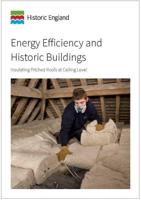 Energy Efficiency and Historic Buildings. Insulating Pitched Roofs at Ceiling Level
