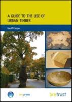 A Guide to the Use of Urban Timber