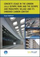 Concrete Usage in the London 2012 Olympic Park and the Olympic and Paralympic Village and Its Embodied Carbon Content