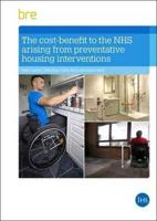 The Cost-Benefit to the NHS Arising from Preventative Housing Interventions
