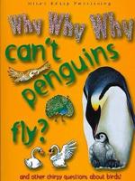 Why Why Why Can't Penguins Fly?