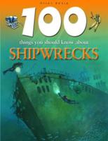 100 Things You Should Know About Shipwrecks