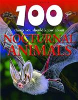 100 Things You Should Know About Nocturnal Animals