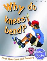 Why Do Knees Bend?