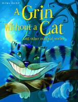 A Grin Without a Cat and Other Magical Stories