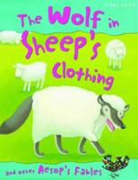 The Wolf in Sheep's Clothing and Other Aesop's Fables