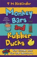 Monkey Bars and Rubber Ducks