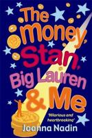 The Money, Stan, Big Lauren & Me