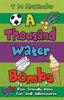 A Thousand Water Bombs