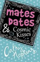 Mates, Dates & Cosmic Kisses