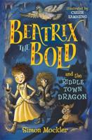 Beatrix the Bold and the Riddle Town Dragon