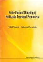 Finite Element Modeling of Multiscale Transport Phenomena