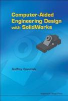 Computer-Aided Engineering Design With SolidWorks