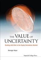 The Value of Uncertainty