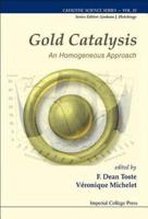 Gold Catalysis : An Homogeneous Approach