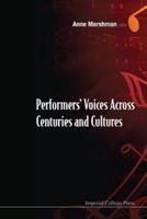 Performers' Voices Across Centuries and Cultures