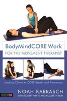 BodyMindCore Work for Movement Therapists