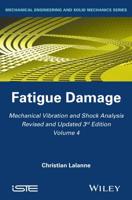 Mechanical Vibration and Shock Analysis. Fatigue Damage