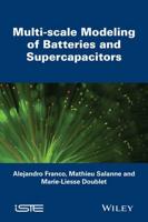 Multi-Scale Modeling of Batteries and Supercapacitors