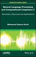 Natural Language Processing and Computational Linguistics. 2 Semantics, Discourse and Applications