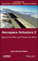 Aerospace Actuators. Volume 2 Signal-by-Wire and Power-by-Wire