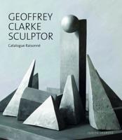 Geoffrey Clarke, Sculptor