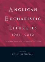 Anglican Eucharistic Liturgies, 1985-2010