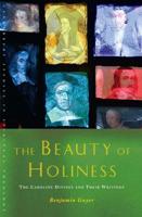 The Beauty of Holiness: The Caroline Divines and Their Writings