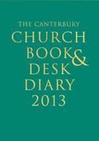 The Canterbury Church Book and Desk Diary 2013: Hardback Edition