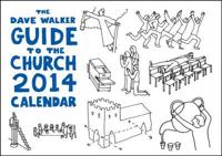 The Dave Walker Guide to the Church 2014 Calendar
