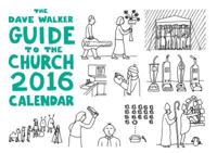 The Dave Walker Guide to the Church 2016 Calendar