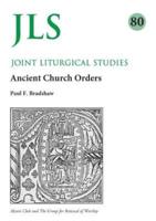 JLS 80: Early Church Orders Revisited