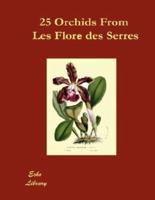 25 Orchids from the Flore Des Serres 1845-1876