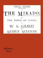 The Mikado Vocal Score (Revised Edition)