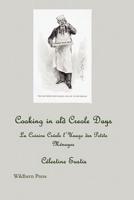 Cooking in Old Creole Days; La Cuisine Creole L'Usage Des Petits Menages