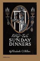 Fifty-Two Sunday Dinners (Illustrated Edition)