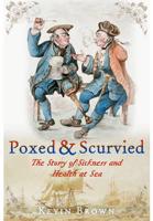 Poxed and Scurvied: The Story of Sickness & Health at Sea