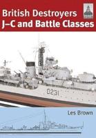British Destroyers J-C and Battle Classes