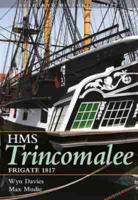 HMS Trincomalee 1817, Frigate
