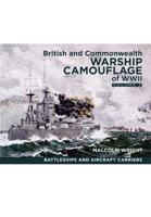 British and Commonwealth Warship Camouflage of WWII. Volume II Battleships and Aircraft Carriers
