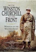 With Winston Churchill at the Front