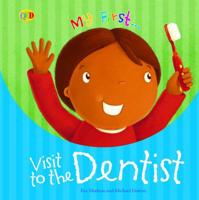 My First-- Visit to the Dentist