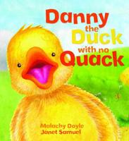 Danny, the Duck With No Quack