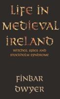 Life in Medieval Ireland