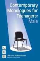 Contemporary Monologues for Teenagers. Male