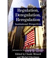 Regulation, Deregulation and Reregulation